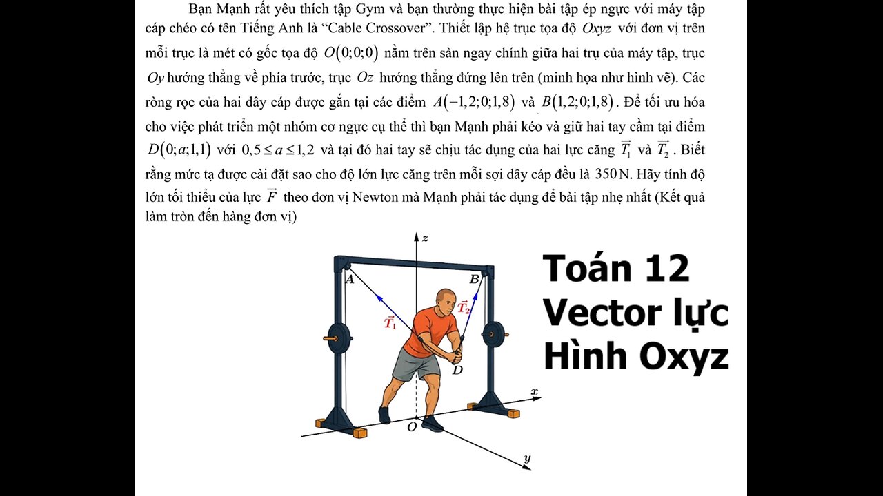 Toán 12: Bạn Mạnh rất yêu thích tập Gym và bạn thường thực hiện bài tập ép ngực với máy tập