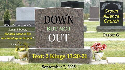 📖 Down but Not Out | 2 Kings 13:20–21 | Rev. Greg Wolters