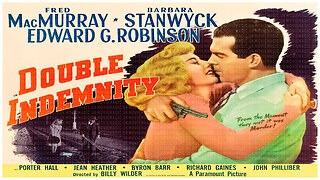 🎬 Double Indemnity – 1944 - 🎥 TRAILER & FULL MOVIE LINK