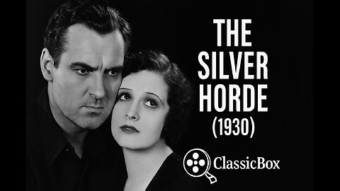 The Silver Horde (1930) | Classic Drama Adventure | ClassicBox Films