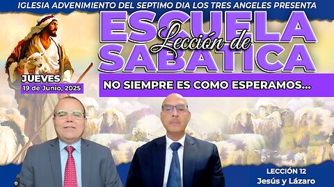 Jueves 19 de Junio Lección de Escuela Sabática Pr. Orlando Enamorado