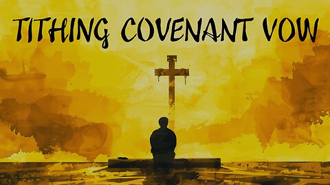 Tithing Covenant Vow