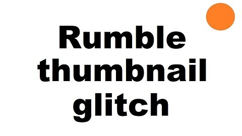 Rumble thumbnail problem