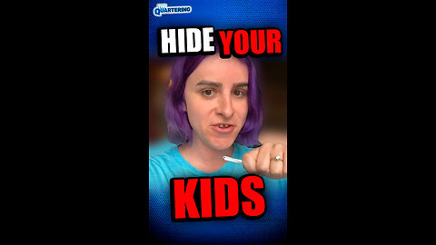 Hide Your Kids!