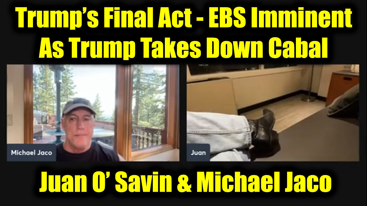 Juan O' Savin & Michael Jaco: Trumps' Final Act 10/29/25: EBS Imminent As Trump Takes Down Cabal!