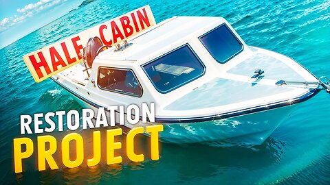 The Half Cabin Boat - Restoration Project!