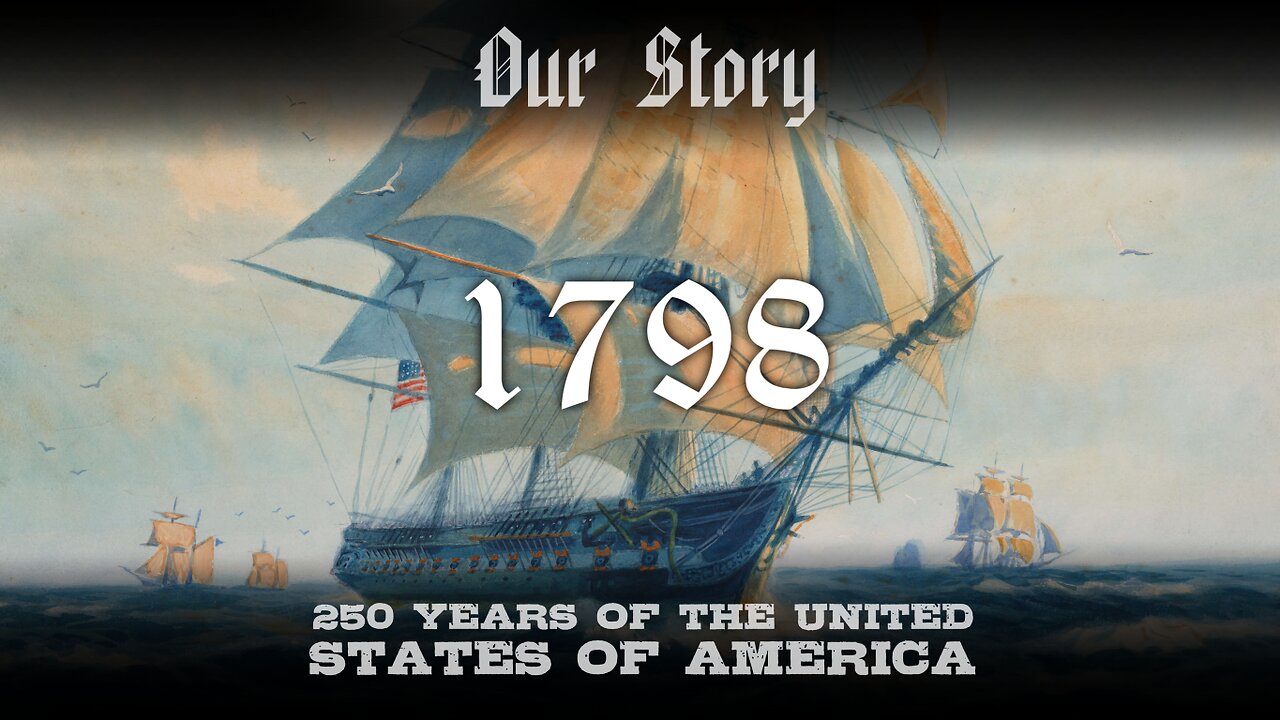 Our Story: 1798 in America