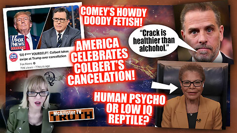 HEADLINES W SNARK! COMEY HOWDY DOODY! COBERT CANCELLED! KAREN BASS! HUNTER BIDEN!