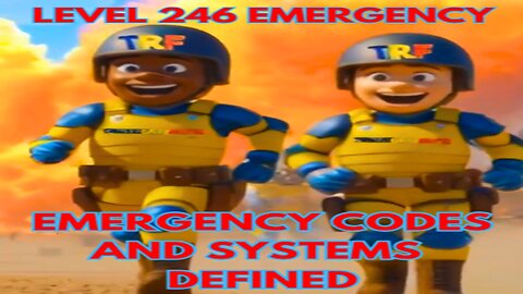 LEVEL 246 EMERGENCY CODE - DEFINED - KEY POINTS
