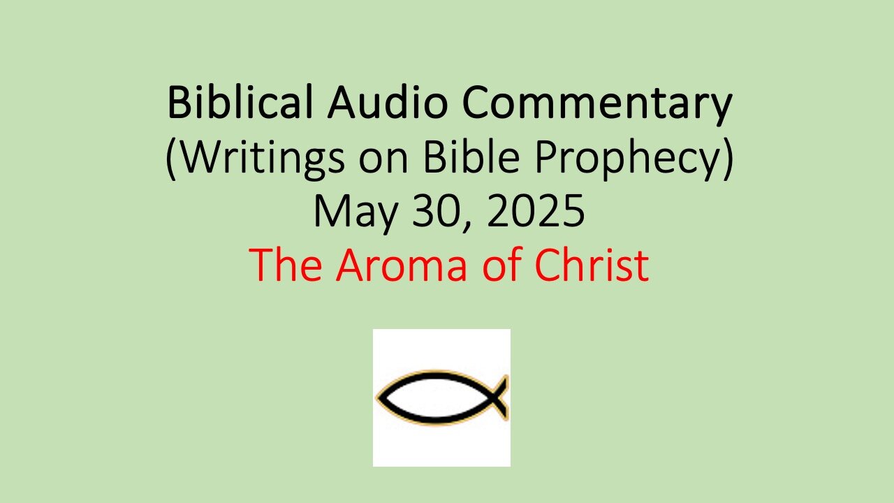 Biblical Audio Commentary - The Aroma of Christ