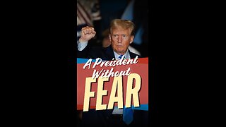 A President Without Fear