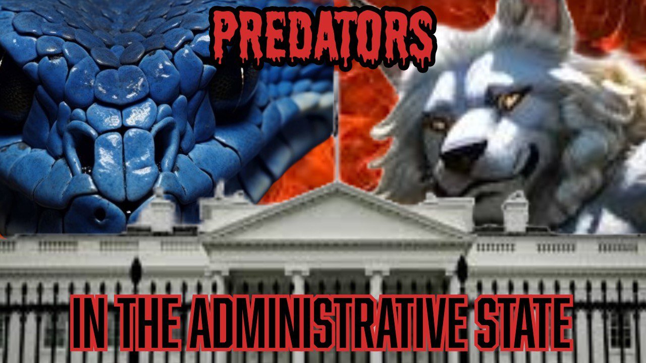 Rescue The Fosters: PREDATORS IN THE ADMINISTRATIVE STATE