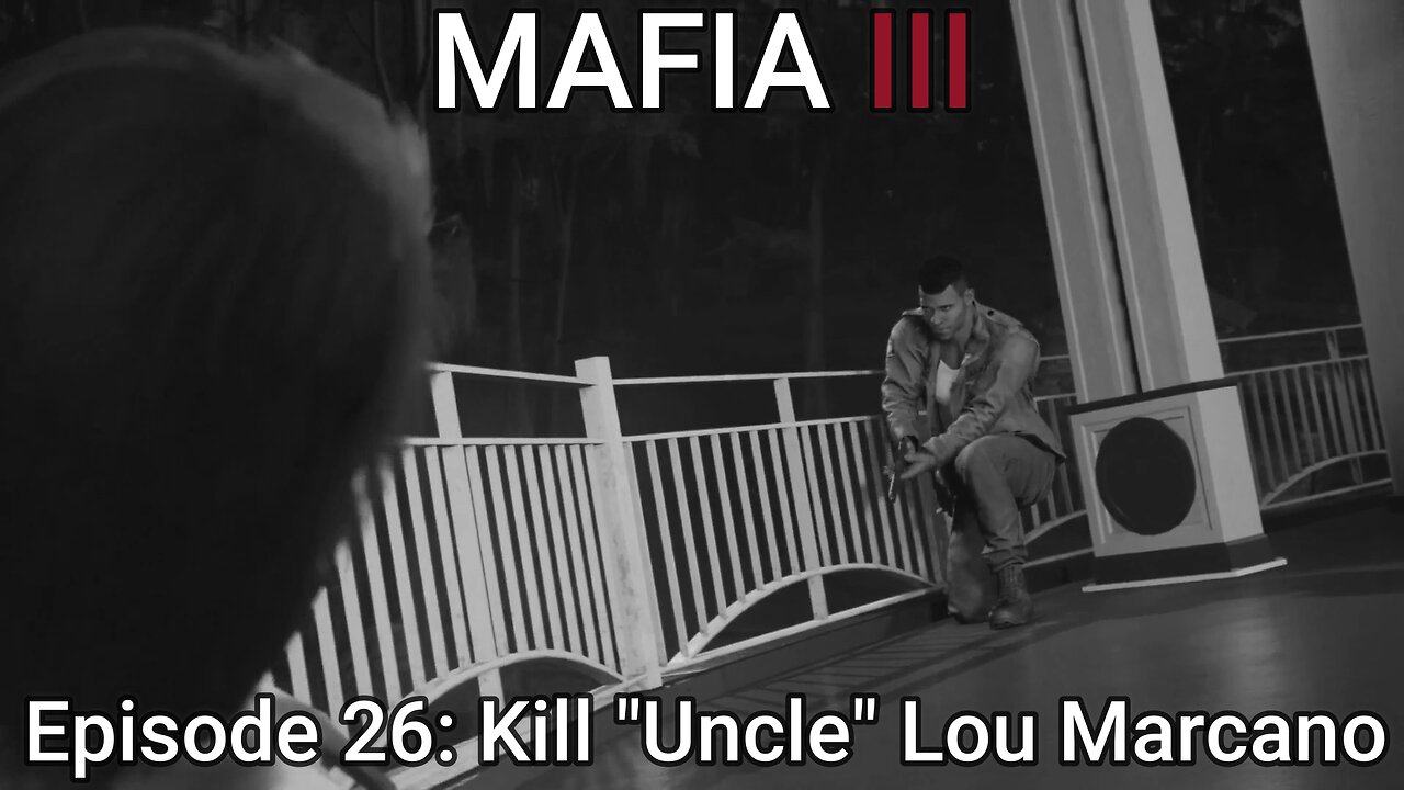 Mafia 3 Episode 26: Kill "Uncle" Lou Marcano