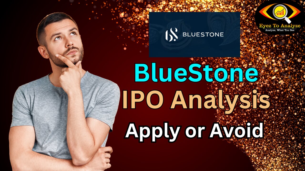 Bluestone IPO Analysis – Apply or Avoid?