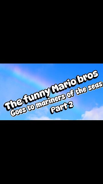 The funny mario bros Goes to mariners of the seas part 2. Trailer