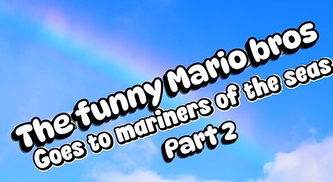 The funny mario bros Goes to mariners of the seas part 2. Trailer