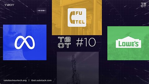 #TBOT 10: Meta’s AI Abused by Govts, Police Surveillance at Lowes, DIY Pay Phone, FOSS Keyboard