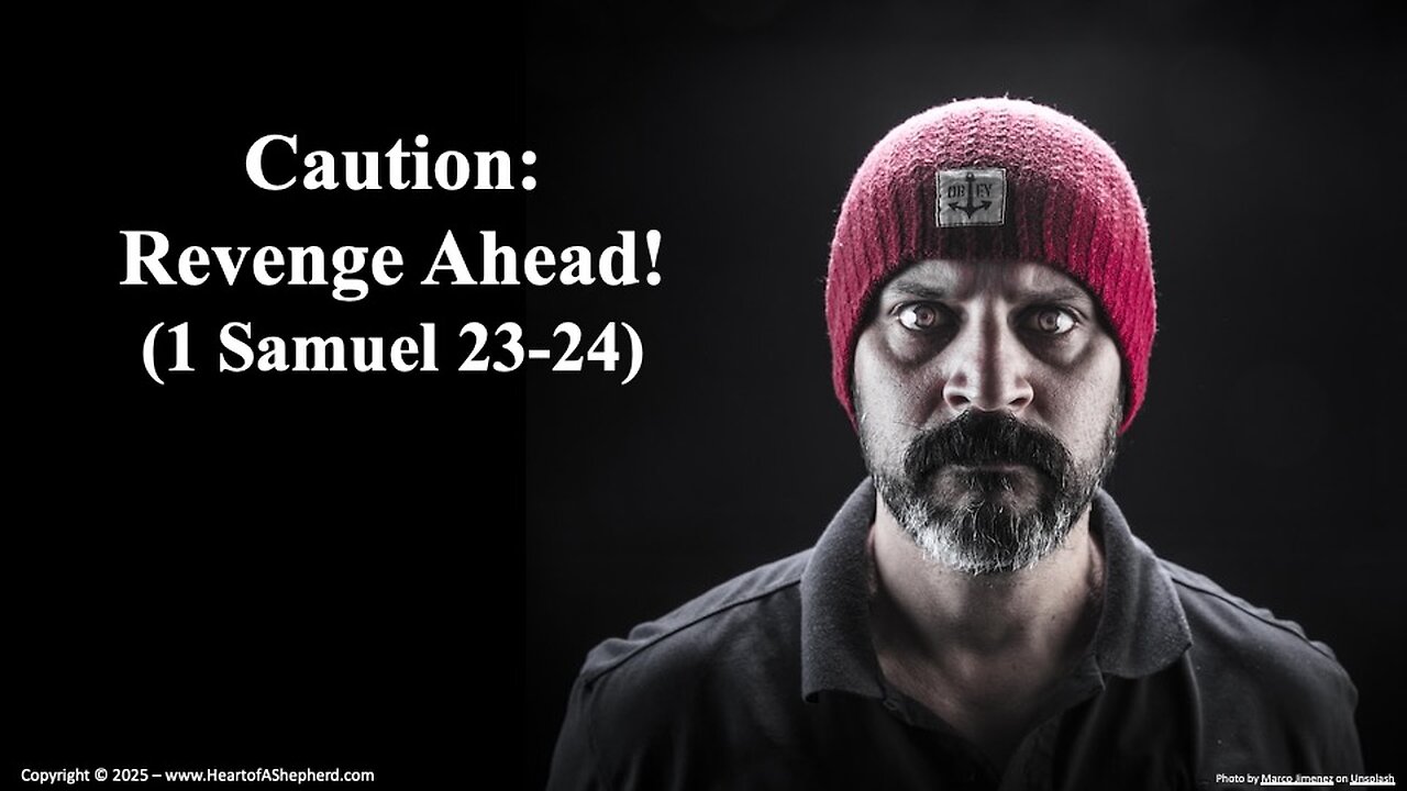 Caution: Revenge Ahead! (1 Samuel 23-24) – A daily Bible study from www.HeartofAShepherd.com.
