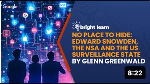 "Exploring the US Surveillance State: Edward Snowden, NSA and BrightLearn by Glenn Greenwald"