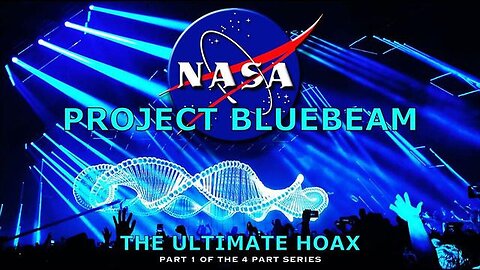 "The Ultimate Hoax: NASA's Project Bluebeam"
