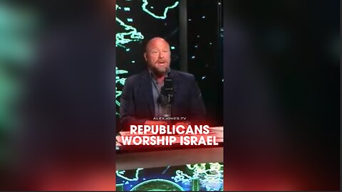 Alex Jones: Republican Politicians Worship Israel - 5/5/25