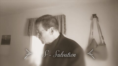 S - Salvation