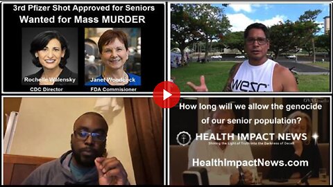 Genocide of Seniors Continues as FDA and CDC Recommend 3rd Booster Shot - Thousands Already DEAD