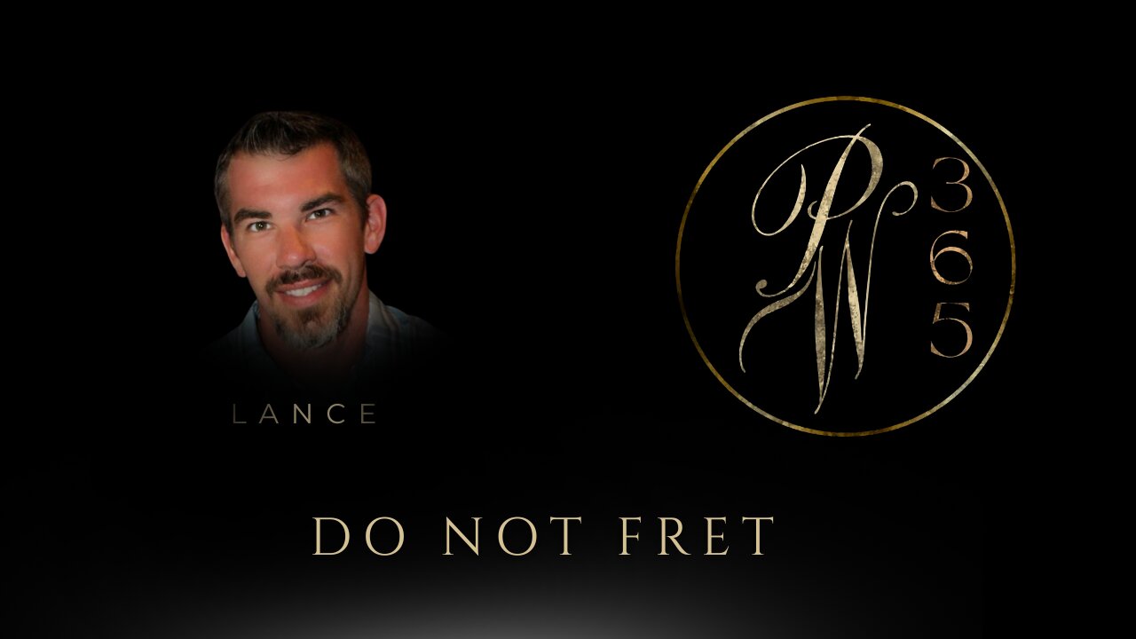 Do not fret