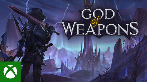 God of Weapons Xbox Launch Trailer