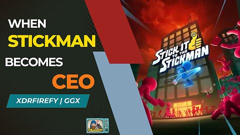 Stick it to the Stickman | GGx | Evening w/ xDoc
