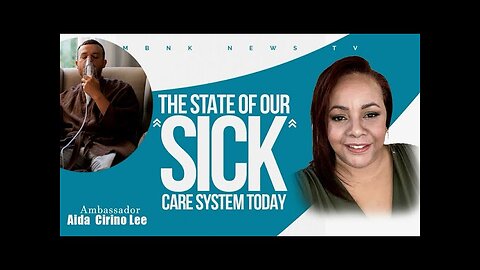 The State of Our Sick Care System Today | Mamlakak Broadcast Network