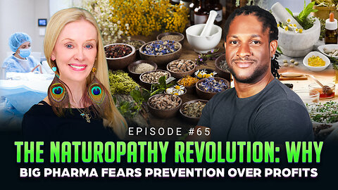 #65 - The Naturopathy Revolution: Why Big Pharma Fears Prevention Over Profits w/ Dr. Lynn Anderson