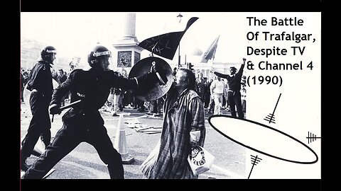 The Battle Of Trafalgar: inside story of the poll tax riot as not seen on the BBC (1990)