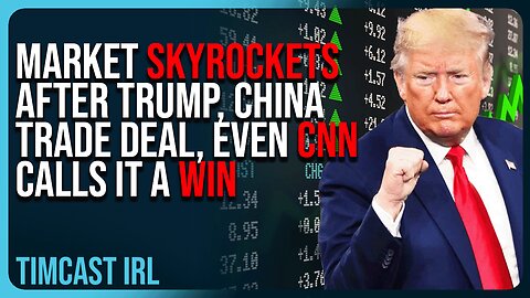 Market SKYROCKETS After Trump, China Trade Deal, Even CNN Calls It A WIN