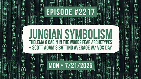 Owen Benjamin | #2217 Jungian Symbolism - Thelema & Cabin In The Woods Fear Archetypes + Scott Adam's Batting Average w/ Vox Day