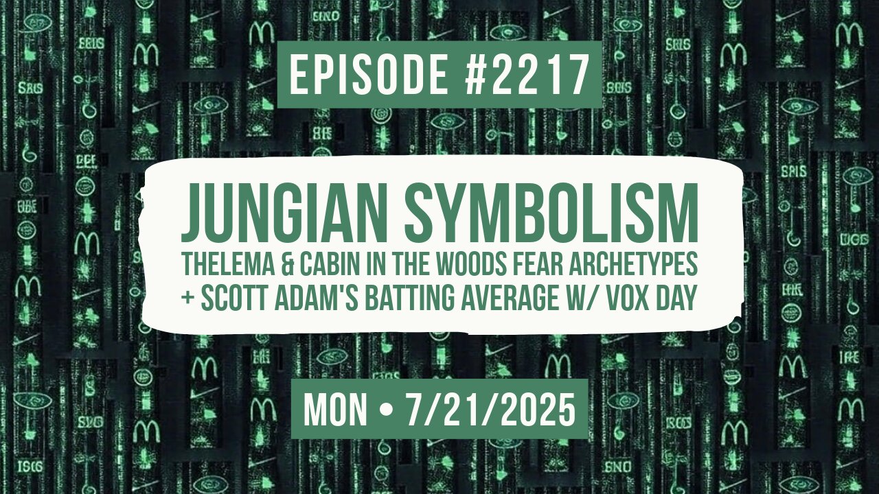 Owen Benjamin | #2217 Jungian Symbolism - Thelema & Cabin In The Woods Fear Archetypes + Scott Adam's Batting Average w/ Vox Day