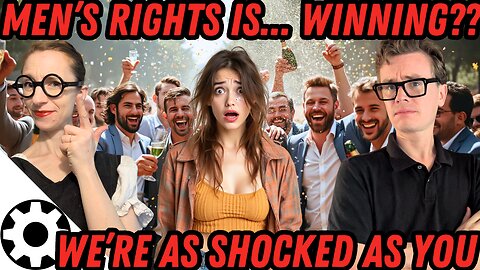 Wait—The Men's Rights Movement is WORKING??