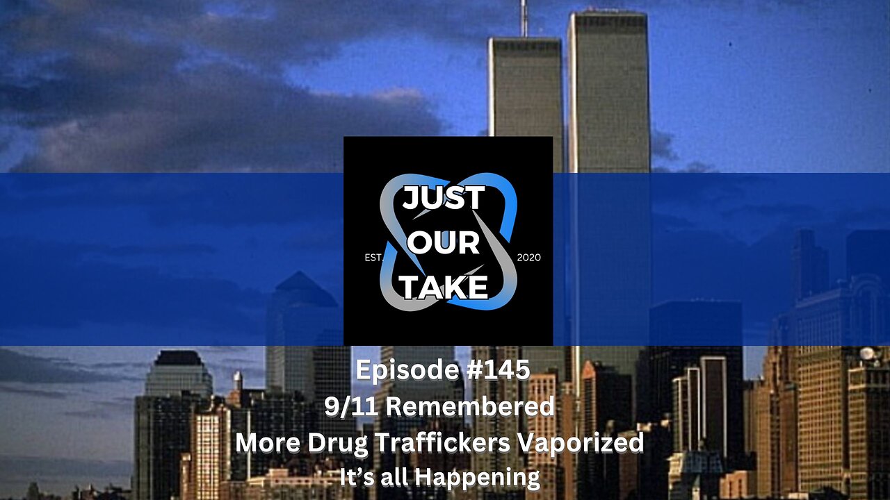 Just Our Take - EP #145 7 PM Pacific