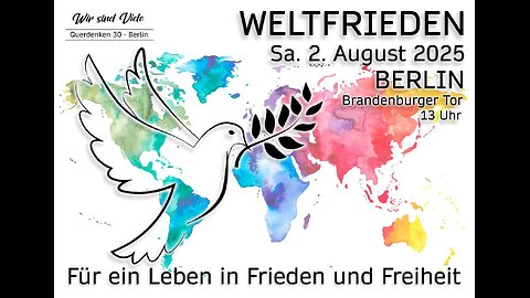 🕊Weltfrieden Demo, 2. August 25, Berlin🕊