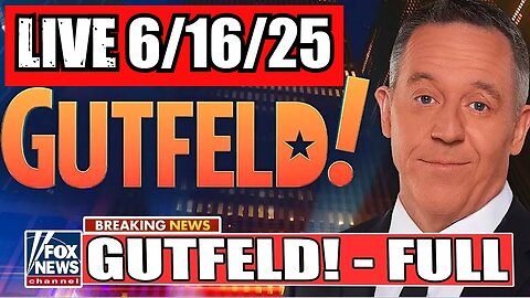 Gutfeld! Greg Gutfeld 6/16/25 (Full Show)