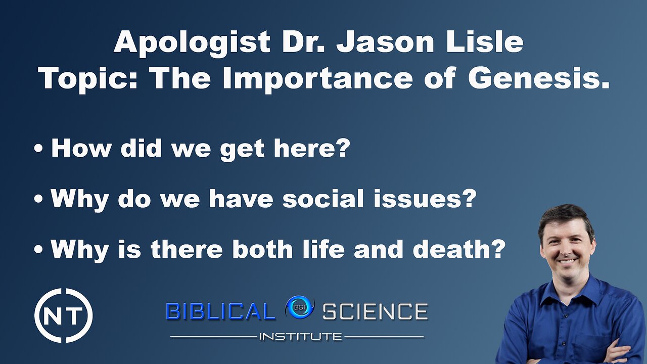 Dr. Jason Lisle - The Importance of Genesis