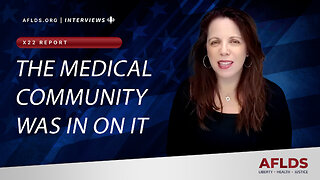 'The Medical Community Was In On It' - The X22 Report with Dr. Simone Gold