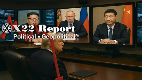 New X22 Report - [DS] Trapped On Epstein, Trump Sends Message To Putin, Xi & Kim, Stand Ready