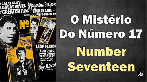 O Mistério Do Número 17 / Number Seventeen (1932) - Legemdas