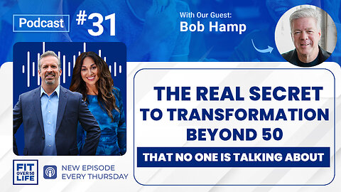 The Real Secret To Transformation Beyond 50 That No One Is Talking About | Bob Hamp
