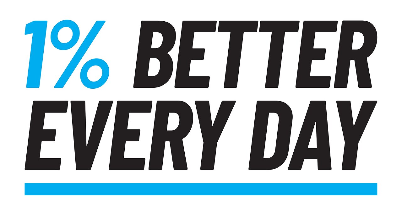 How Can I Get 1% Better Every Day?