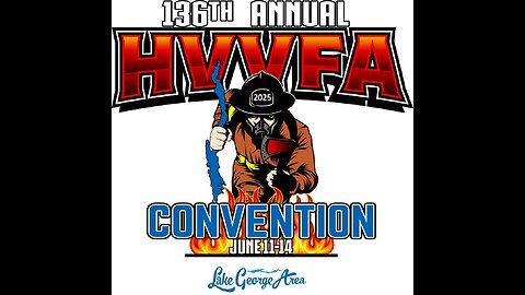 136 Annual HVVFA Convention at Lake George June 14, 2025