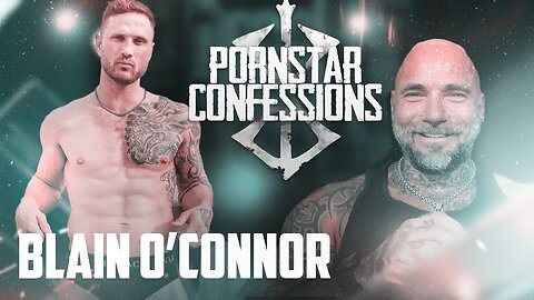 Porn Star Confessions - Blain O'Connor (Episode 88)