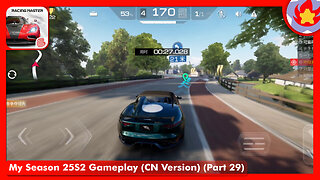 My Season 25S2 Gameplay (CN Version) (Part 29) | Racing Master