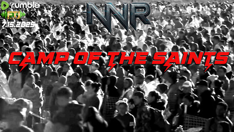 🔴 NIGHTNATION.LIVE | CAMP OF THE SAINTS